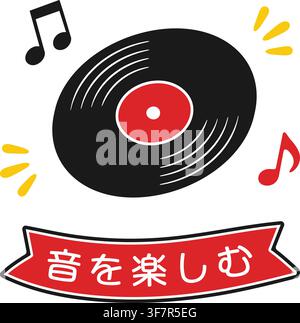 A black vinyl record surrounded by colorful musical notes with Japanese text meaning Enjoy The Sound. Stock Vector