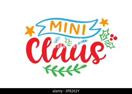 Playful Mini Claus lettering with festive holiday Stock Vector