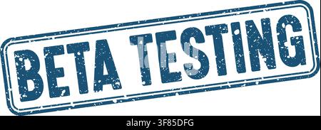 beta testing stamp. beta testing blue grunge stamp with no background Stock Vector