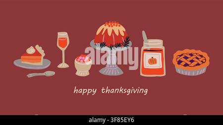 Happy Thanksgiving horizontal banner with pumpkin pie, cupcakes, cranberry, wine, desserts and festive autumn treats on a warm burgundy background. Modern holiday illustration for greeting cards, invitations and seasonal decor. hand drawn vector file. Stock Vector
