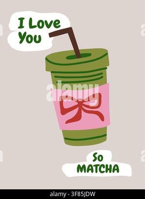 Modern matcha wall art featuring a hand drawn takeaway matcha cup with a pink sleeve, red bow and the playful quote I Love You So Matcha on a soft gray background. Trendy poster for cafes, kitchens and matcha lovers. hand drawn vector file. Stock Vector