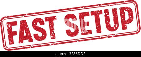 fast setup stamp. fast setup red grunge stamp with no background Stock Vector