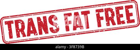 trans fat free stamp. trans fat free red grunge stamp with no background Stock Vector