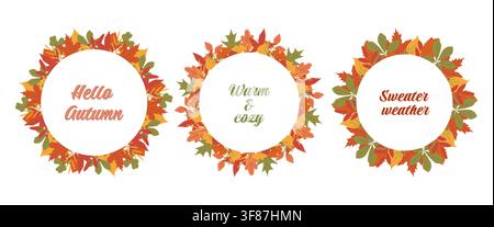 Three autumn wreaths with colorful leaves and seasonal quotes Hello Autumn, Warm cozy, and Sweater weather. Stock Vector