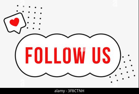 Follow Us social media speech bubble illustration with heart notification, dotted decorative accents and bold text, flat banner element for online pro Stock Vector