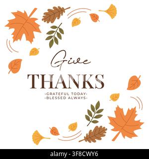 Give Thanks Thanksgiving Greeting Poster with Grateful Today Blessed Always Quote, Colorful Autumn Maple, Oak and Ginkgo Leaves, Seasonal Fall Foliage Stock Vector