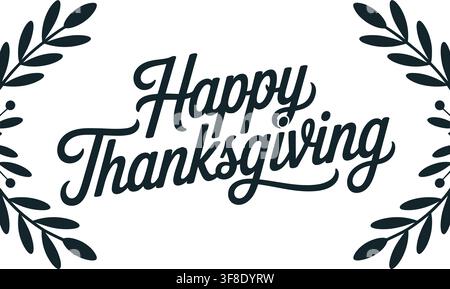 Elegant cursive typography design with decorative leafy branches framing the text Happy Thanksgiving in a clean vector style. Stock Vector