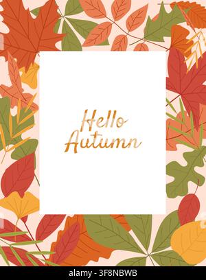 Autumn frame with colorful leaves around white rectangle and Hello Autumn text. Perfect seasonal illustration for fall design Stock Vector