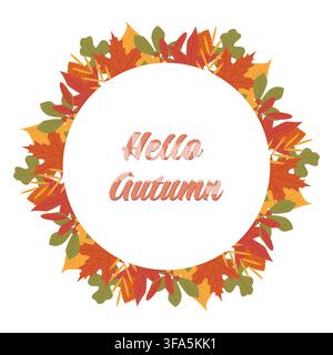 Autumn wreath made of colorful leaves with Hello Autumn text in the center. Seasonal illustration perfect for fall decoration Stock Vector