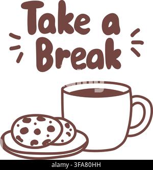 Cute hand drawn coffee cup and cookie with Take a Break lettering, inspired by relaxing coffee breaks and cozy everyday moments. Stock Vector