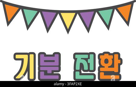 A line of colorful pennant flags appears with Korean text that means Refresh Your Mood. Stock Vector