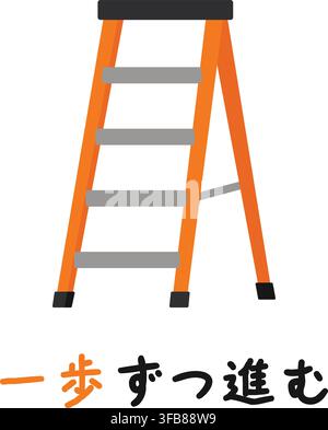 A tall orange step ladder appears with Japanese text meaning Move Forward One Step At A Time. Stock Vector