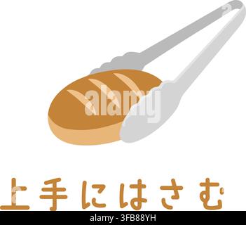 A pair of kitchen tongs carefully holds a bread roll above Japanese text meaning Grip Skillfully. Stock Vector