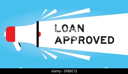 Color megaphone icon with word loan approved in white banner on blue background Stock Vector