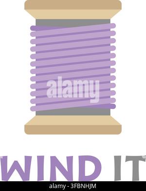A spool wrapped in purple thread is paired with the English words Wind It. Stock Vector