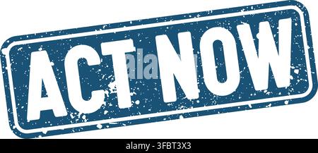 act now blue rectangular grunge stamp on transparent background. act now stamp Stock Vector