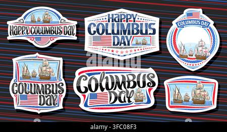 Vector logos for Columbus Day, set of cut paper badges with illustration of 3 ancient wooden sail ships in atlantic ocean, white patriotic tags with f Stock Vector