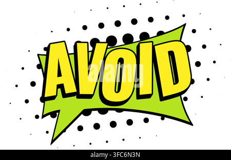 Comic book retro AVOID word text halftone speech bubble balloon white black warning alert sign pop art sticker decal. For thumbnails, gaming video str Stock Vector