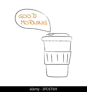 Coffee cup doodle with text Good morning. Coffee to go. Hot drink in a disposable cup. Bubble text. Contour pencil. Isolated on white background. Vect Stock Vector