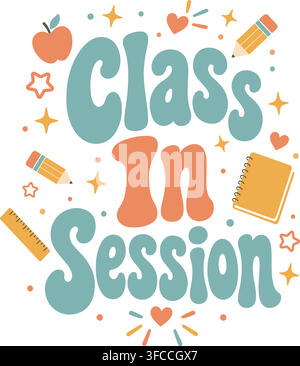 Class In Session retro typography with cute school stationery, pencil, apple, notebook, and ruler doodles for back to school design on white Stock Vector