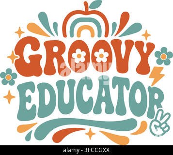 Retro groovy educator typography vector illustration with rainbow apple, daisy flowers, peace sign, and vintage font. Stock Vector