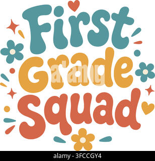Retro First Grade Squad typography vector design with colorful flowers and hearts on white background. Stock Vector