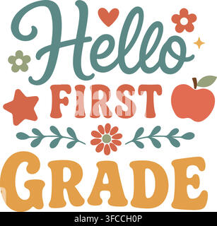 Hello First Grade retro typography vector illustration with floral elements and apple for back to school design Stock Vector