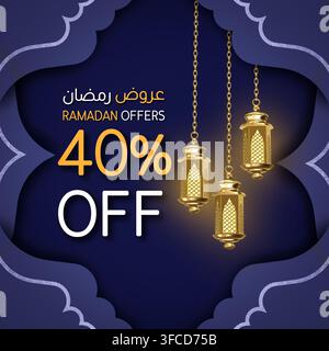 Ramadan offers 40% off discount promotion sale for ads, poster and new offer. Discount badge with golden lanterns on dark blue background, 3d render. Stock Photo