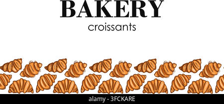 Bakery banner with border of hand-drawn croissants. Promo template with color sketch of French pastry and text. Card, invitation to cafe for breakfast Stock Vector