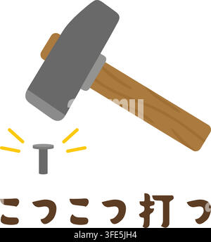 A large hammer strikes a nail above Japanese text meaning Hammer Steadily. Stock Vector