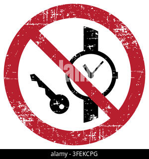 No metallic articles or watches, ISO 7010 P008 Prohibition Sign, Distressed Grunge Texture, Weathered Worn Safety Pictogram, Red Evacuation Fire Warni Stock Vector