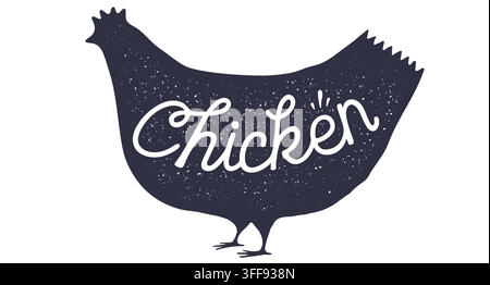 Chicken, hen, lettering. Silhouette hen, lettering Chicken, meat poster Stock Vector