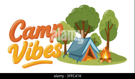 Camp Vibes lettering with tent and campfire among green forest trees. Cartoon vector illustration on white background Stock Vector