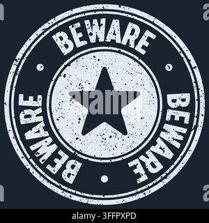 beware stamp. beware white round rubber stamp on dark background Stock Vector