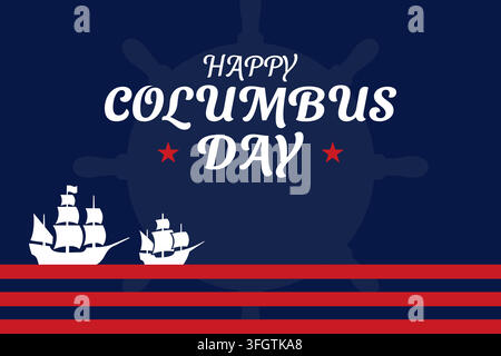 Happy columbus day greeting card design featuring vintage sailing ships and a ship wheel Stock Vector