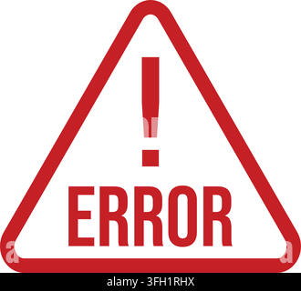 A bold red triangle warning sign large exclamation mark word error bold red letters white background caution Stock Vector