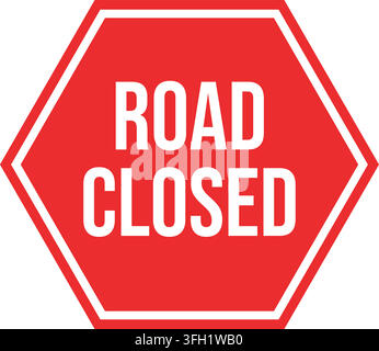 Red hexagon road closed sign road sign flat design traffic control symbol vector illustration isolated on clean white background Stock Vector