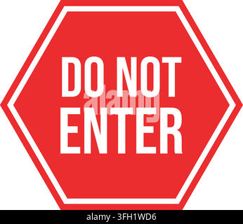 Red hexagon do not enter sign road sign flat design traffic control symbol vector illustration on white background Stock Vector