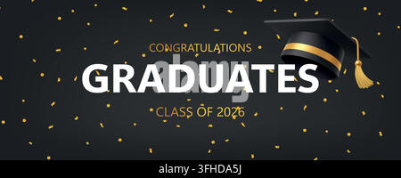 Congratulations graduates Class of 2026 banner with graduation cap and golden confetti Stock Vector