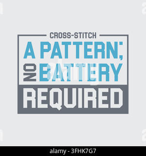 Cross-stitch no battery required lettering art design for needlework hobbyists and creative craft project creators Stock Vector