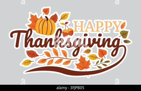 A flat vector sticker badge featuring elegant Happy Thanksgiving cursive script typography with a bold ribbon underline, orange pumpkin, and autumn le Stock Vector