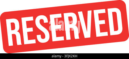 A red rectangular stamp with the word "RESERVED" in white uppercase letters, set against a clean white background. Stock Vector