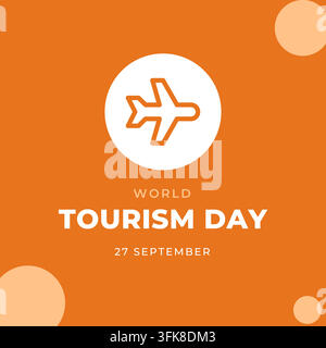 World Tourism Day (27 September) social media post: white circle with a line icon, bold title lettering and date on a orange-toned background. Text as Stock Vector