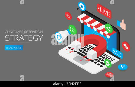 Customer retention strategy isometric vector illustration featuring a laptop with online store, magnet, and various digital marketing social media Stock Vector