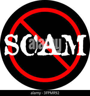 Stop scam. Badge with warning sign and the word scam in grunge fonts. Round black background. Stock Vector