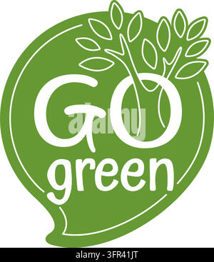 Go Green - slogan stamp. vector hand drawn sign - Motivational quote Stock Vector