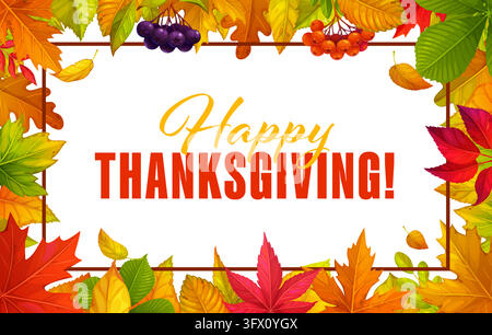 Thanksgiving holiday autumn leaves frame banner with maple, oak, birch leaves. Festive cartoon frame with rowan and chokeberry clusters for Thanksgivi Stock Vector