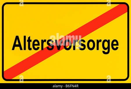 End of town sign, symbolic image for the end of a pension plan, Altersvorsorge End of town sign, symbolic image for the end of a pension plan, Altersvorsorge