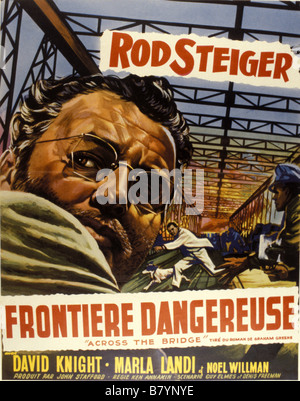 Frontiere dangereuse Across the Bridge  Year: 1957 - uk Affiche , Poster  Director: Ken Annakin Stock Photo