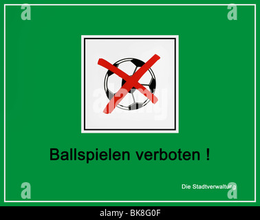 Green sign, information board, crossed out football, 'Ball games prohibited! Municipality' Stock Photo